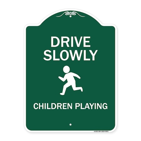 Signmission Drive Slowly Children Playing Heavy-Gauge Aluminum Architectural Sign, 24" x 18", GW-1824-9851 A-DES-GW-1824-9851